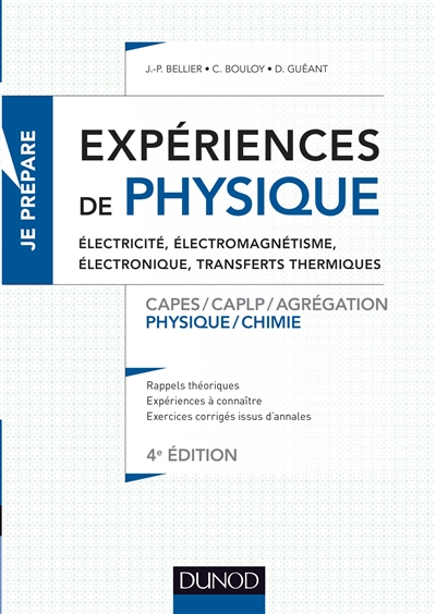 Expériences de physique : électricité, électromagnétisme, électronique, transferts thermiques : Capes, CAPLP, agrégation