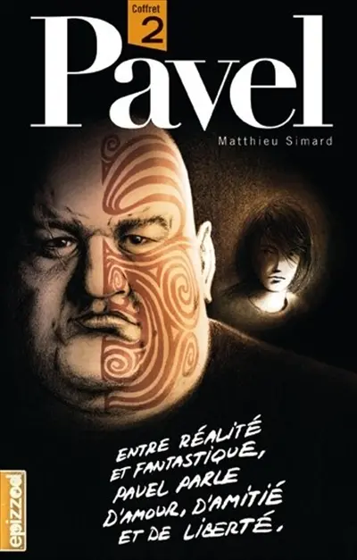 Pavel : entre réalité et fantastique, Pavel parle d'amour, d'amitié et de liberté, coffret 2