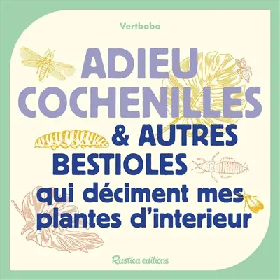 Adieu cochenilles & autres bestioles qui déciment mes plantes d'intérieur