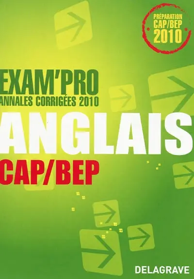 Anglais CAP-BEP : annales corrigées 2010