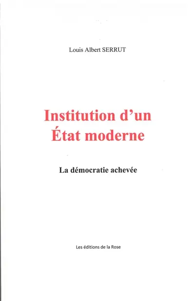 Institution d’un Etat moderne : la démocratie achevée