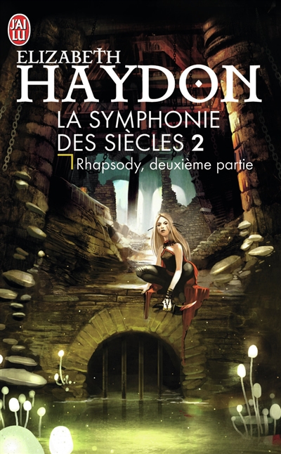La symphonie des siècles. Vol. 2. Rhapsody : deuxième partie