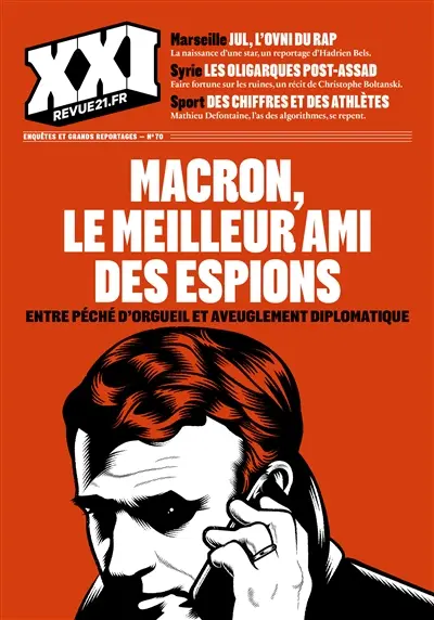 Revue 21, n° 70. Macron, le meilleur ami des espions : entre péché d'orgueil et aveuglement diplomatique