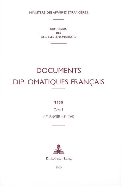 Documents diplomatiques français : 1966. Vol. 1. 1er janvier-31 mai