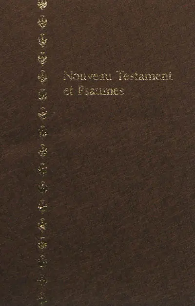 Nouveau Testament et Psaumes : nouvelle version Segond révisée avec références et vocabulaire
