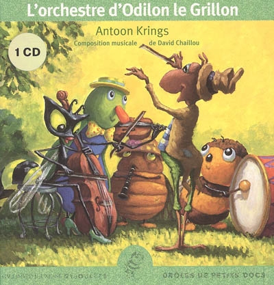 L'orchestre d'Odilon le grillon : une drôle de petite série d'éveil
