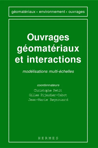 Ouvrages, géomatériaux et interactions : modélisations multi-échelles