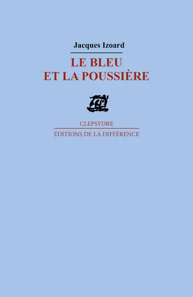 Le bleu et la poussière