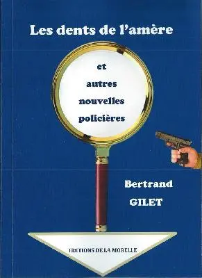 Les dents de l'amère : et autres nouvelles policières