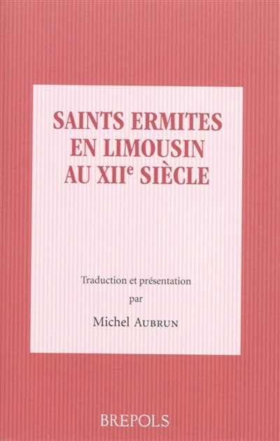 Saints ermites en Limousin au XIIe siècle