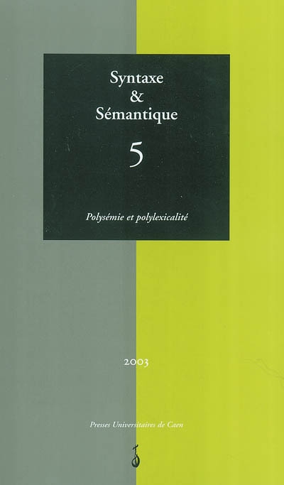 Syntaxe et sémantique, n° 5. Polysémie et polylexicalité