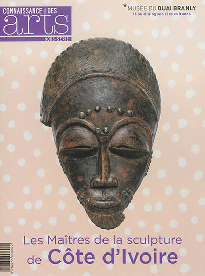 Les maîtres de la sculpture de Côte d'Ivoire : Musée du quai Branly