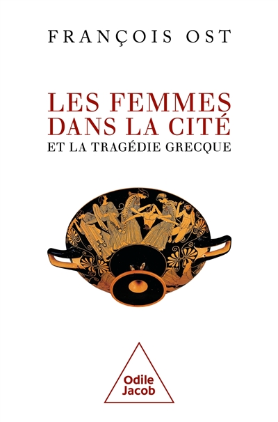 Les femmes dans la cité et la tragédie grecque