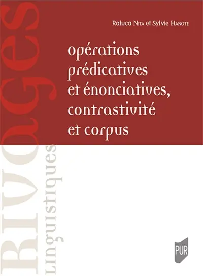 Opérations prédicatives et énonciatives, contrastivité et corpus : hommage à Jean Chuquet et à Hélène Chuquet