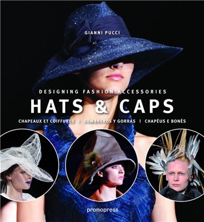 Hats & caps. Chapeaux et coiffures. Sombreros y gorras. Chapeus e bonés
