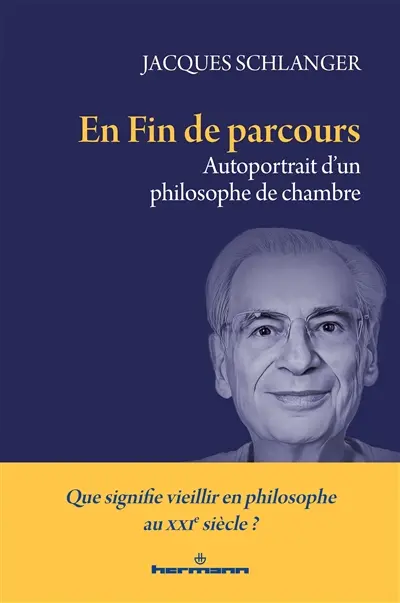 En fin de parcours : autoportrait d'un philosophe de chambre