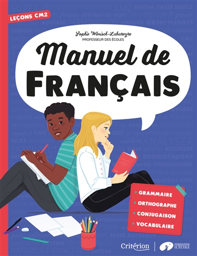 Manuel de français : leçons CM2 : grammaire, orthographe, conjugaison, vocabulaire
