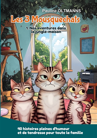 Les 3 Mousquechats : Tome 1...