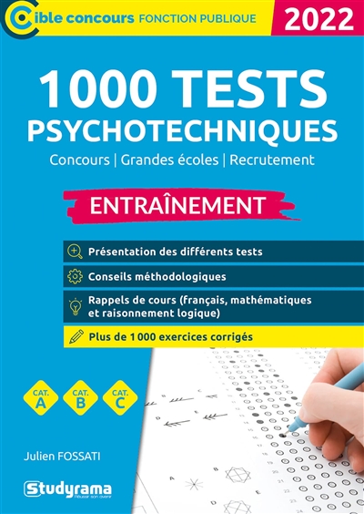 1.000 tests psychotechniques : concours, grandes écoles, recrutement, cat. A, cat. B, cat. C : entraînement, 2022
