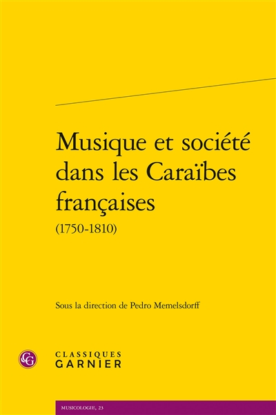 Musique et société dans les Caraïbes françaises (1750-1810)