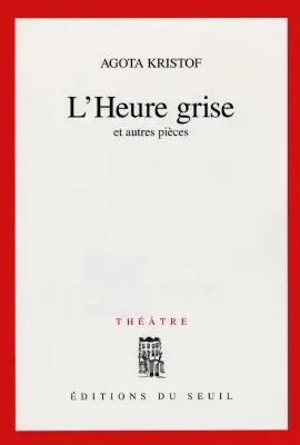 L'heure grise et autres pièces