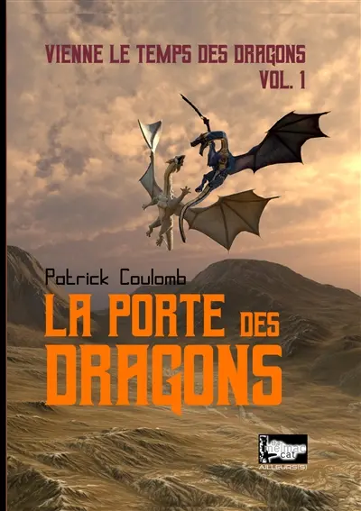 La porte des dragons : vienne les temps des dragons Vol.1