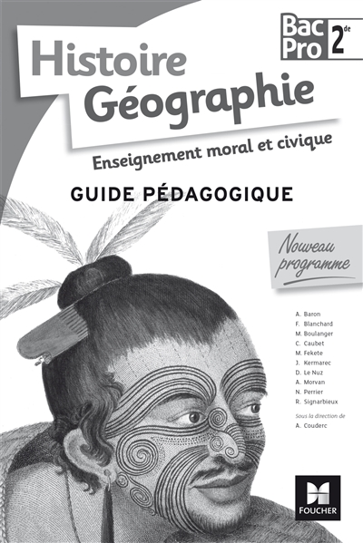 Histoire géographie, enseignement moral et civique, bac pro 2de : guide pédagogique