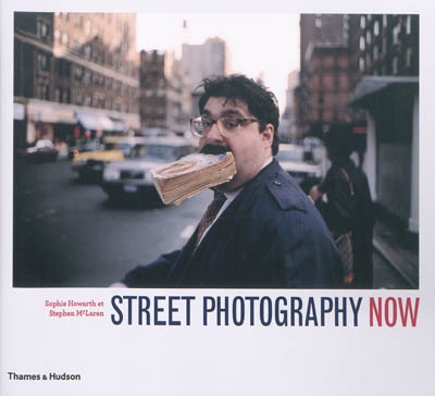 Street photography now : 301 photographies en couleurs et en noir et blanc