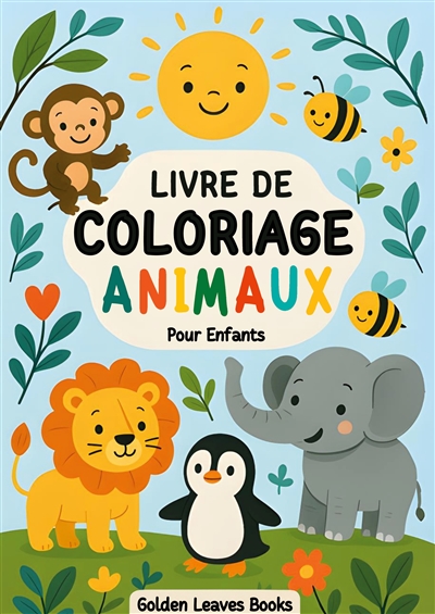 Livre de Coloriage Animaux pour Enfants : 30 adorables animaux à colorier – Encourage la découverte de la faune et l'expression artistique.