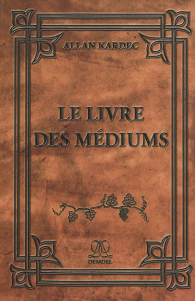 Le livre des médiums :...