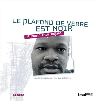 Le plafond de verre est noir : la discrimination des Noirs en entreprise
