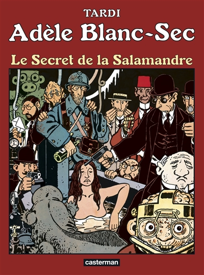 Adèle Blanc-Sec. Vol. 5. Le secret de la salamandre