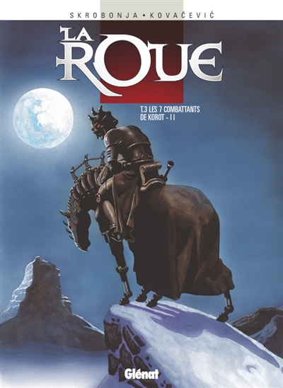 La roue. Vol. 3. Les 7 combattants de Korot 2