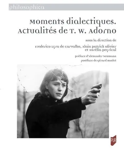 Moments dialectiques : actualités de T.W. Adorno