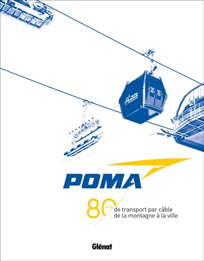 Poma : 80 ans de transport...