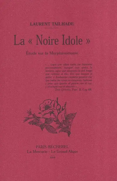 La noire idole : étude sur la morphinomanie