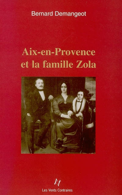Aix-en-Provence et la famille Zola