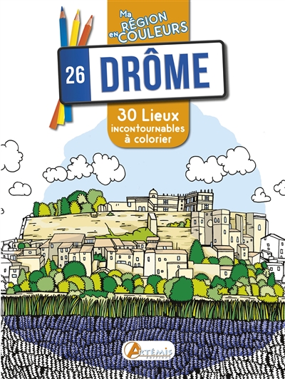 Drôme, 26 : 30 lieux incontournables à colorier