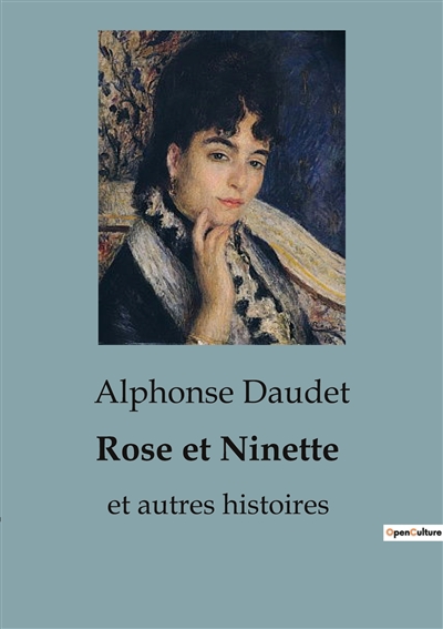 Rose et Ninette : et autres histoires