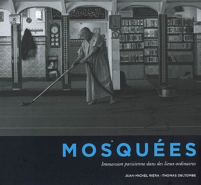 Mosquées : immersion parisienne dans des lieux ordinaires