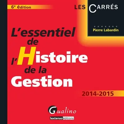 L'essentiel de l'histoire de la gestion : 2014-2015