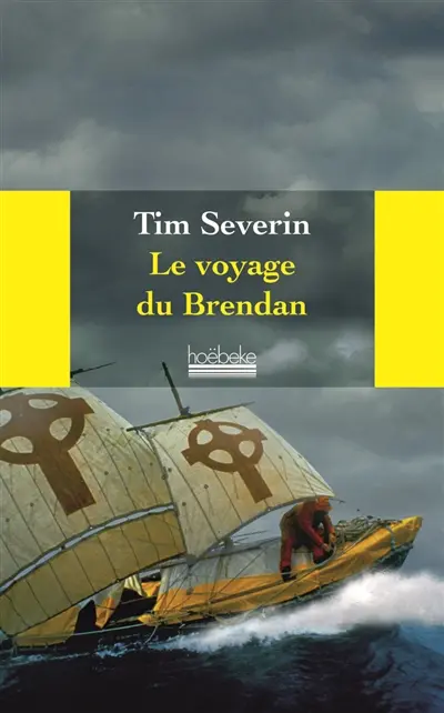 Le voyage du Brendan : à travers l'Atlantique dans un bateau de cuir