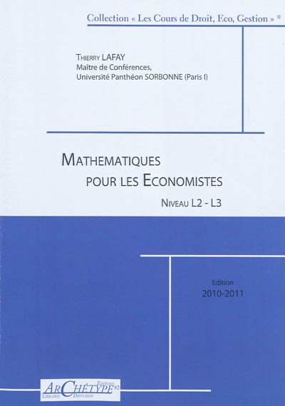 Mathématiques pour les économistes : niveau L2-L3 : 2010-2011