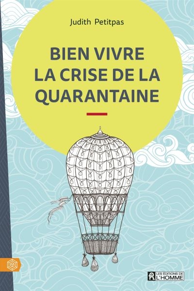 Bien vivre la crise de la quarantaine