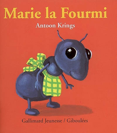 Les livres-tirettes Drôles de petites bêtes. Vol. 9. Marie la fourmi