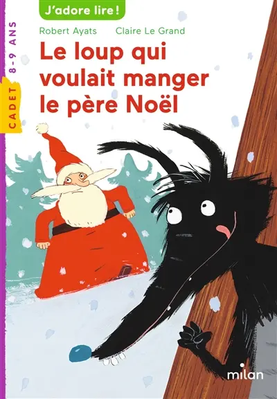 Le loup qui voulait manger le Père Noël