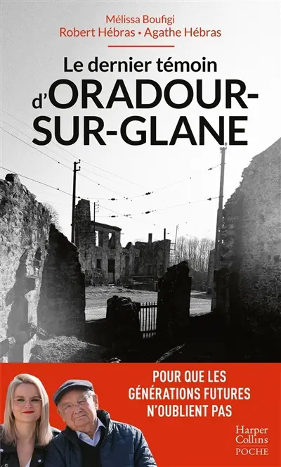 Le dernier témoin d'Oradour-sur-Glane