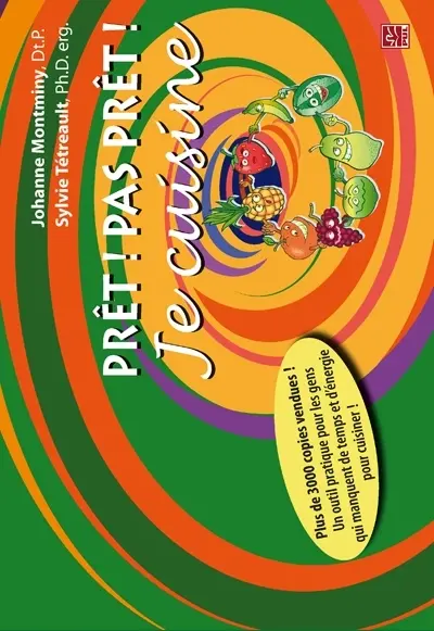 Prêt ! : Pas prêt ! Je cuisine : guide pour une cuisine santé, rapide, savoureuse