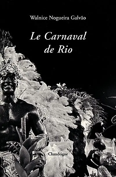 Le carnaval de Rio : trois regards sur une fête brésilienne