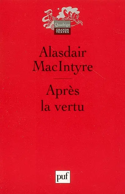 Après la vertu : étude de théorie morale